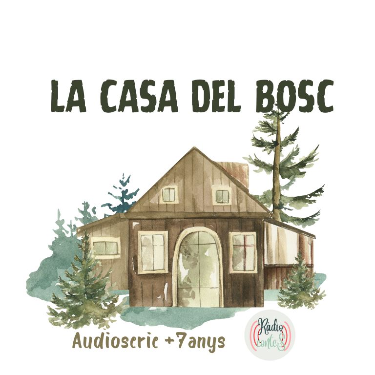 la casa del bosc amb logo La casa del bosc_audioserie